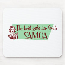 The Best Girls are from Samoa Mouse Pads