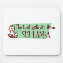 The Best Girls are from Sri Lanka Mouse Pads