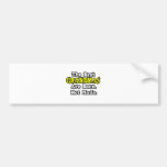 The Best Grandmas Are Born, Not Made Bumper Sticker