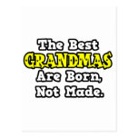 The Best Grandmas Are Born, Not Made Postcard