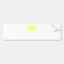 The Best Grandparent Ever Bumper Stickers