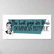 The Best Guys are from Dominican Republic Poster
