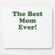 The Best Mom Ever Mousepad