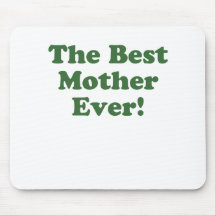 The Best Mother Ever Mousepad