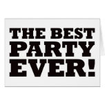The Best Party Ever Greeting Cards