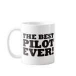 The Best Pilot Ever Coffee Mug