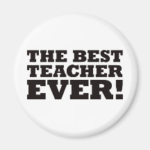 The Best Teacher Ever Refrigerator Magnets