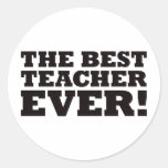 The Best Teacher Ever Round Stickers