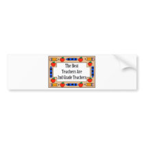 The Best Teachers Are 2nd Grade Teachers Bumper Stickers