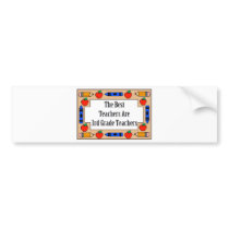 The Best Teachers Are 3rd Grade Teachers Bumper Stickers
