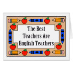 The Best Teachers Are English Teachers Greeting Card