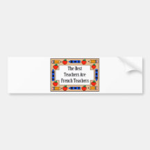The Best Teachers Are French Teachers Bumper Stickers