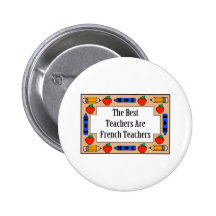 The Best Teachers Are French Teachers Button
