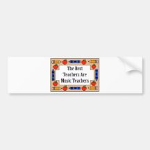 The Best Teachers Are Music Teachers Bumper Stickers