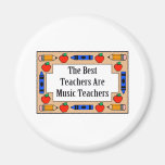 The Best Teachers Are Music Teachers Magnet