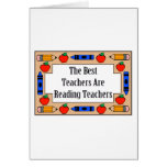 The Best Teachers Are Reading Teachers Greeting Card