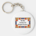 The Best Teachers Are Religion Teachers Keychain