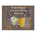 The Best Times are Times with Your Best Friend Post Cards