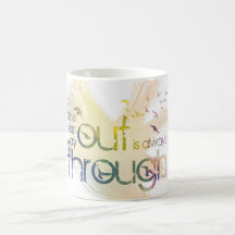 The best way out is always through mug