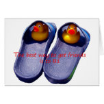 The Best Way to Get Friends is to B1 Greeting Card