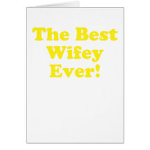 The Best Wifey Ever Greeting Cards
