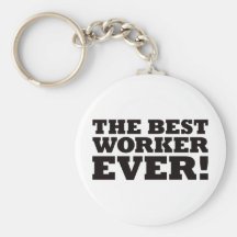The Best Worker Ever Keychains