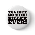 The Best Zombie Killer Ever buttons