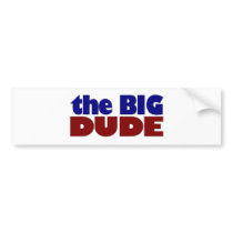 The Big Dude Bumper Sticker