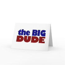 The Big Dude Greeting Cards