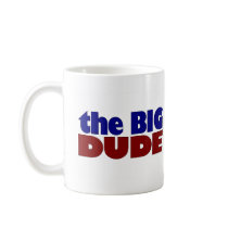 The Big Dude Coffee Mug