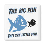 The big fish eats the little fish Funny Magnet