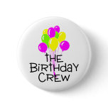The Birthday Crew Balloons Pinback Button