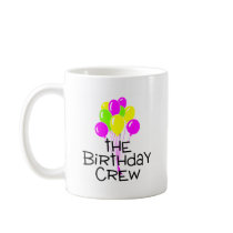 The Birthday Crew Balloons Coffee Mugs