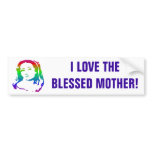 The Blessed Virgin Mary Bumper Sticker