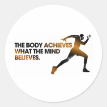 The BODY Achieves what the MIND Believes Gold Sticker