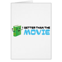 The book was better than the movie! card
