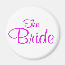 The Bride (Pink Script) Magnets