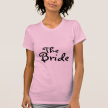 The Bride T Shirts