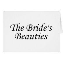 The Brides Beauties Greeting Card