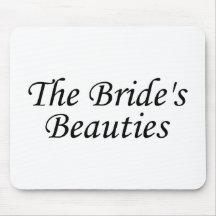 The Brides Beauties Mousepad