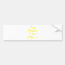 The Brides Best Friend Bumper Stickers