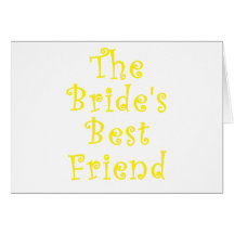 The Brides Best Friend Greeting Card
