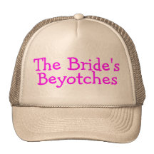 The Brides Beyotches (Pink) Mesh Hat