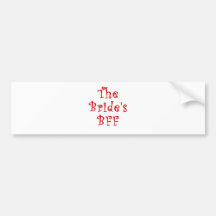 The Brides BFF Bumper Stickers