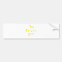 The Brides BFF Bumper Stickers