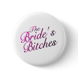 The Brides Bitches Pins