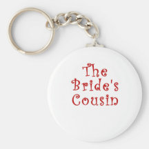 The Brides Cousin Key Chains
