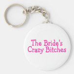 The Brides Crazy Bitches Pink Keychain