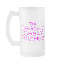 The Brides Crazy Bitches Pink Coffee Mug