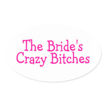 The Brides Crazy Bitches (Pink) Sticker